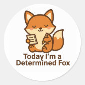 Today I’m a Determined Fox – Kawaii Sticker ラウンドシール (正面)