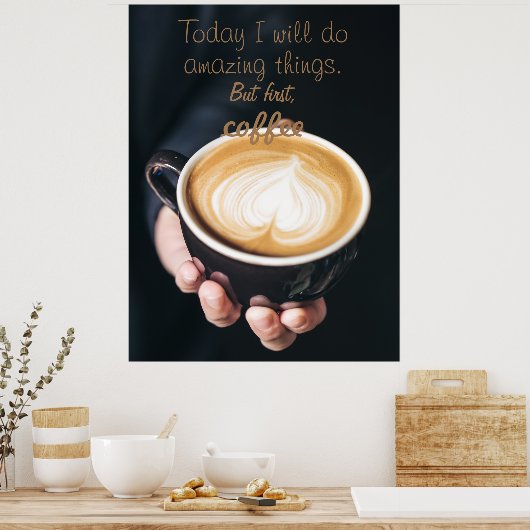 Today I Will Do Amazing Things /Funny Coffee Quote ポスター (キッチン)