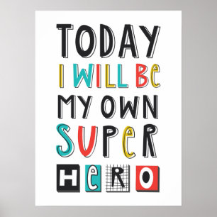 Today I'll Be My Own Super Hero ポスター