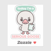 Today I'm A Serious Goose Funny  シール (シート)