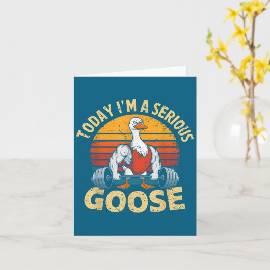 Today I'm A Serious Goose Funny Gym Weightlifting カード (黄色い花)