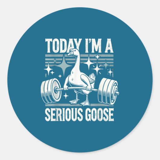 Today I'm A Serious Goose Funny Lifting Weights Gy ラウンドシール (正面)