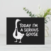Today I'm a Serious Goose Funny Office Animal  招待状 (スタンド正面)