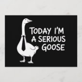 Today I'm a Serious Goose Funny Office Animal 招待状 (正面)