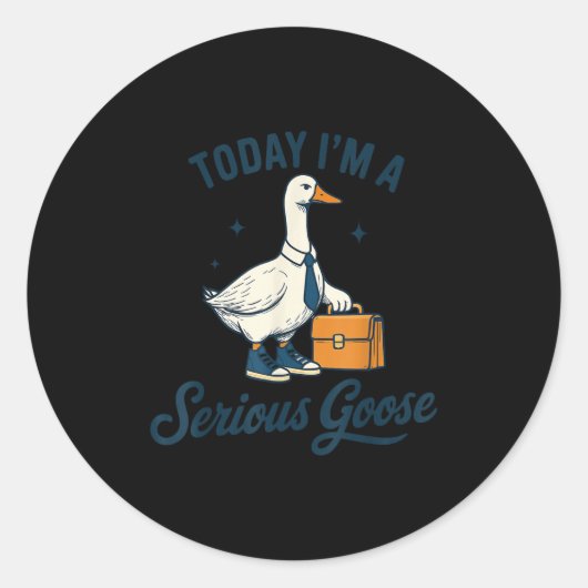 Today I'm A Serious Goose Lovers Goose ラウンドシール (正面)