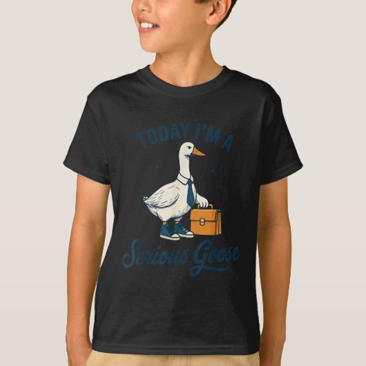 Today I'm A Serious Goose Lovers Goose Tシャツ (正面)