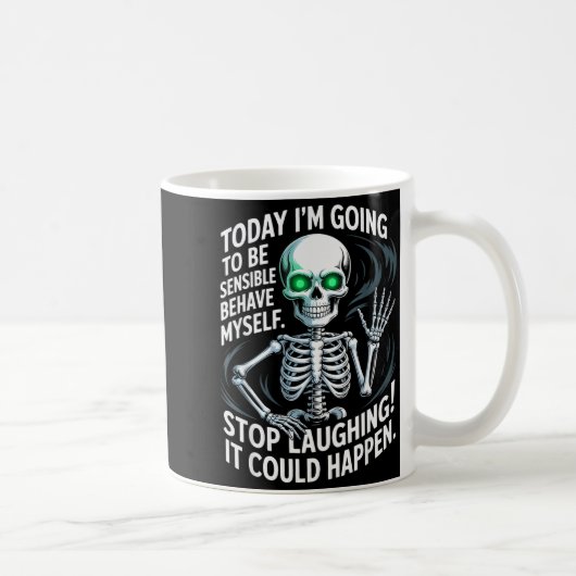 Today I'm Going To Be Sensible And Behave Myself S コーヒーマグカップ (右)