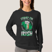 Today Im Irish Shamrock Flag St Patricks Day Tシャツ (正面)