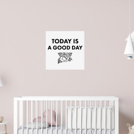 Today is a Good Day. Art Print. ポスター