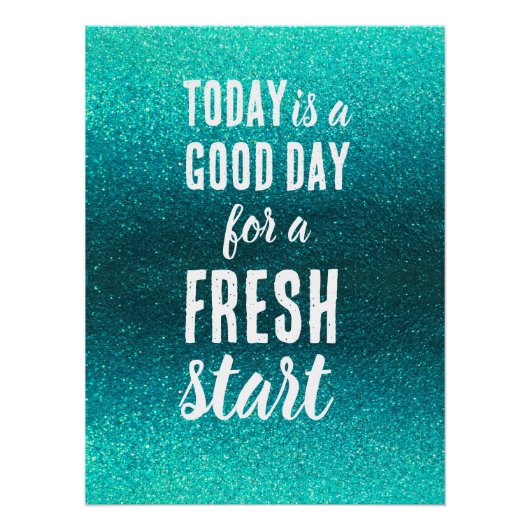 Today is a Good Day Fresh Start Motivational Quote ポスター (正面)