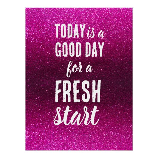 Today is a Good Day Fresh Start Pink Motivational ポスター (正面)