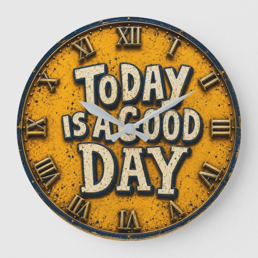 Today Is a Good Day  Inspirational Positive Quote  ラージ壁時計 (正面)