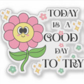 today is a good day to try シール (正面)