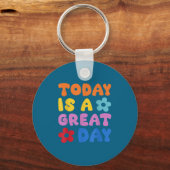 Today Is A Great Day Motivational Quotes Optimisti キーホルダー (正面)