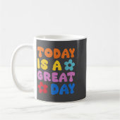 Today Is A Great Day Motivational Quotes Optimisti コーヒーマグカップ (左)