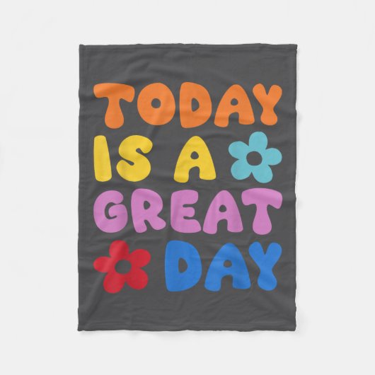 Today Is A Great Day Motivational Quotes Optimisti フリースブランケット (正面)