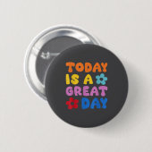 Today Is A Great Day Motivational Quotes Optimisti 缶バッジ (正面&裏面)