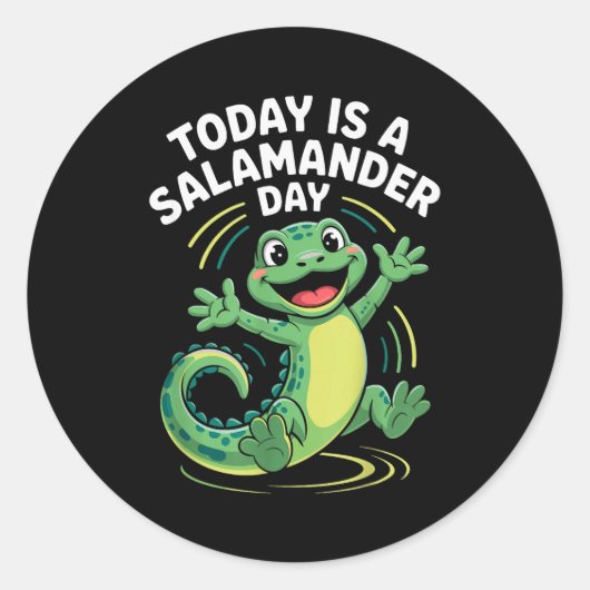 Today Is A Salamander Day Funny Cute Cartoon Herpe ラウンドシール (正面)
