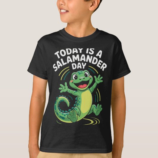 Today Is A Salamander Day Funny Cute Cartoon Herpe Tシャツ (正面)