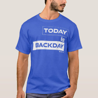 Today is BackdayBeast OnGym Motivation Fitness Say Tシャツ
