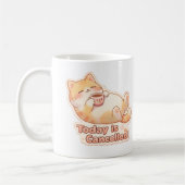 Today is Cancelled Lazy Cute Cat Coffee Mug コーヒーマグカップ (左)