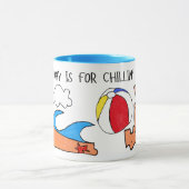 "Today is for Chillin" Mug マグカップ (中央)