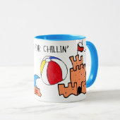 "Today is for Chillin" Mug マグカップ (正面右)