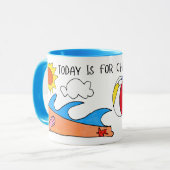 "Today is for Chillin" Mug マグカップ (正面左)