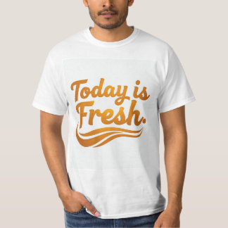 Today is Fresh" グラフィックTシャツ Tシャツ