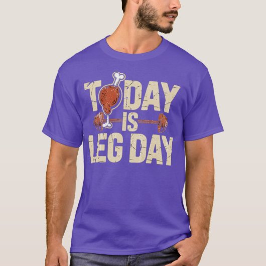 Today is Leg Day Tシャツ (正面)
