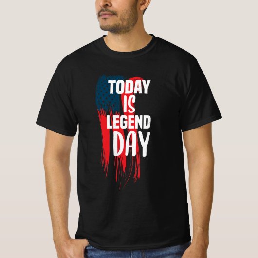 "Today is legend day" - Abraham Lincoln Tシャツ (正面)