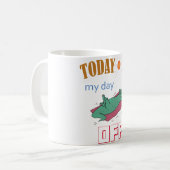 "Today is my day off" Funny Mug コーヒーマグカップ (正面左)