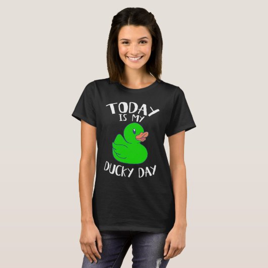 Today is My Ducky Lucky Day Green Rubber Duck Tシャツ (正面フル)