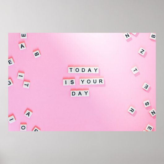 TODAY IS YOUR DAY - CUTE MOTIVATIONAL QUOTES ON PI ポスター (正面)
