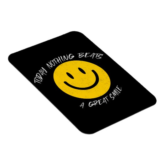 Today Nothing Beats a Great Smile マグネット (右側)