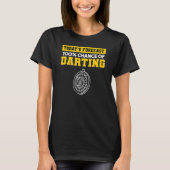 Today s Forecast 100 Chance Of Darting Darts Playe Tシャツ (正面)
