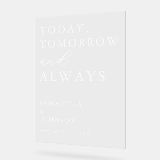 Today, Tomorrow & Always Custom Wedding アクリルサイン (傾斜)