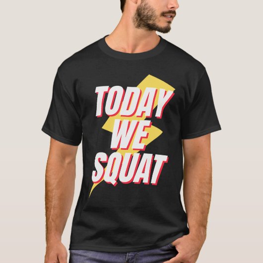Today We Squat Retro Workout Gym Fitness Squats Tシャツ (正面)