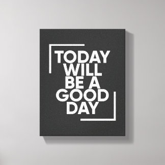 Today Will Be A Good Day | Positive Wall Art キャンバスプリント