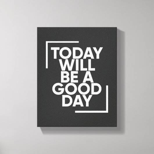Today Will Be A Good Day | Positive Wall Art キャンバスプリント (正面)
