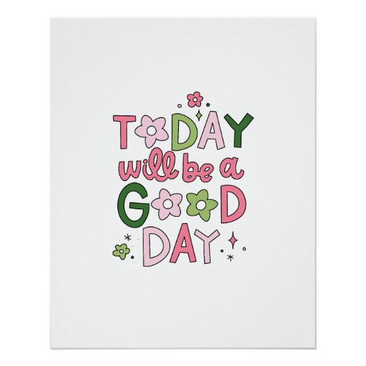 Today Will Be a Good Day Poster ポスター (正面)