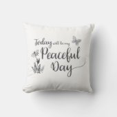 Today will be my Peaceful Day black and white クッション (正面)