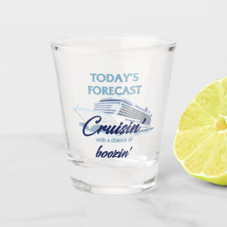 Today's Forecast Cruisin' and Boozin' Shot Glass ショットグラス