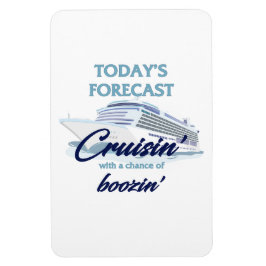 Today's Forecast: Cruisin' & Boozin' マグネット