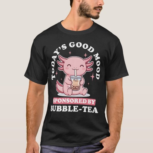 Today's Good Mood Bubble Tea Kawaii Axolotl Tシャツ (正面)