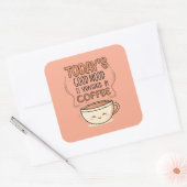 Today's Good Mood Is Sponsored By Coffee スクエアシール (封筒)