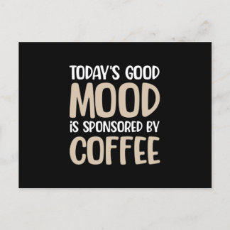 Today's good mood is sponsored by Coffee ポストカード