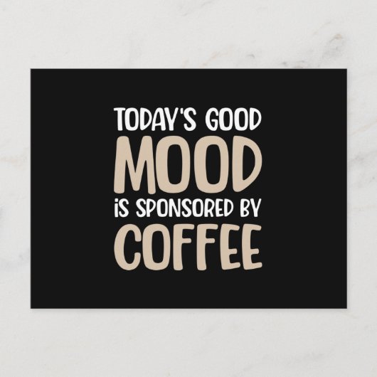 Today's good mood is sponsored by Coffee ポストカード (正面)