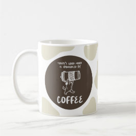 Today's Mood Is Sponsored by Coffee – Funny Mug コーヒーマグカップ
