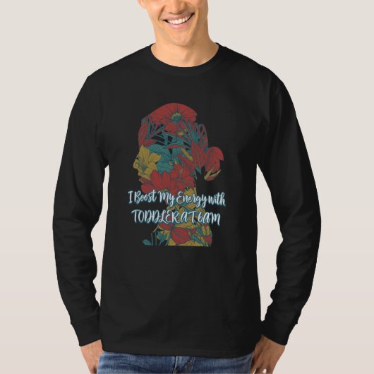 TODDLER AT 6AM for Energy Mom Pun Mother Joke Tシャツ (正面)